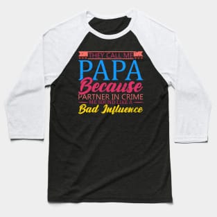 They Call Me Papa Partner In Crime Dad Fathers Day Family Baseball T-Shirt